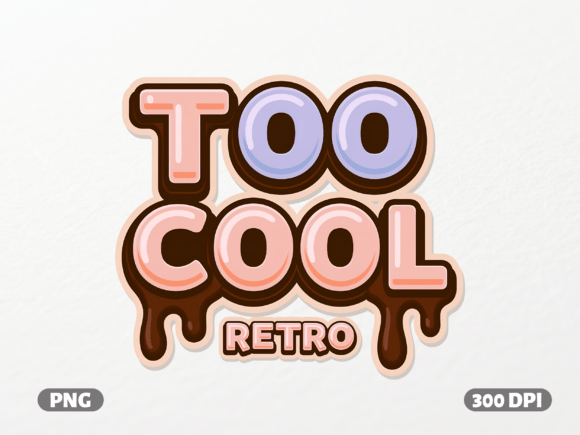 Too Cool Retro Drip Text PNG: A Sweet Revolution in Digital Design